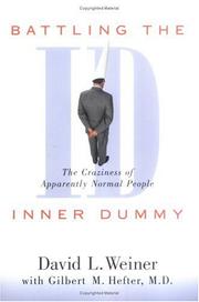 Battling the inner dummy by David L. Weiner, Gilbert M. Hefter