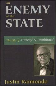 Cover of: An enemy of the state: the life of Murray N. Rothbard