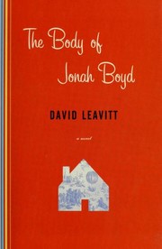 Cover of: The body of Jonah Boyd | David Leavitt