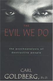 The Evil We Do by Carl Goldberg