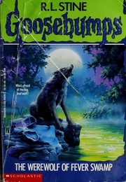 Goosebumps - The Werewolf of Fever Swamp by R. L. Stine, Miguel Trujillo