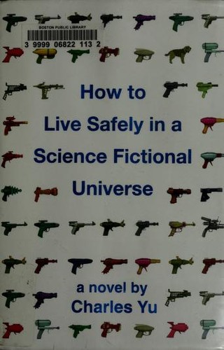 How to Live Safely in a Science Fiction Universe by 