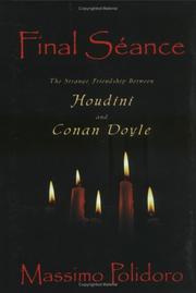 Cover of: Final Seance: The Strange Friendship Between Houdini and Conan Doyle