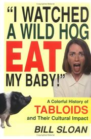 Cover of: "I watched a wild hog eat my baby!" by Sloan, Bill