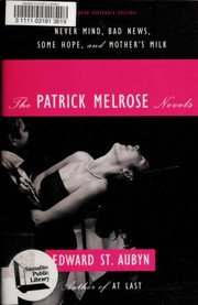 The Patrick Melrose novels by Edward St. Aubyn