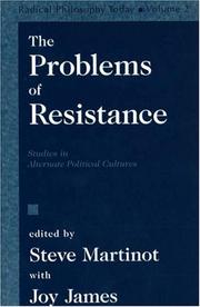 Cover of: The Problems of Resistance: Studies in Alternate Political Cultures (Radical Philosophy Today, V. 2)