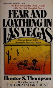 Cover of: Fear and loathing in Las Vegas: a savage journey to the heart of the American dream
