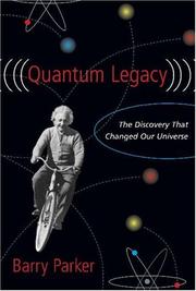 Cover of: Quantum legacy: the discovery that changed our universe