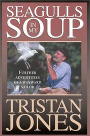 Cover of: Seagulls in My Soup by Tristan Jones