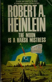Cover of: The Moon Is a Harsh Mistress