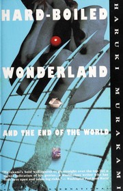 Cover of: Hard-boiled wonderland and the end of the world: a novel