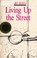 Cover of: Living up the street