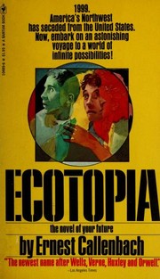 Cover of: Ecotopia: the notebooks and reports of William Weston