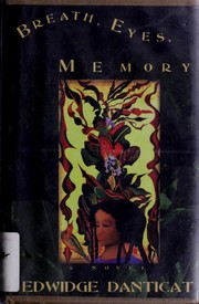 Cover of: Breath, eyes, memory | Edwidge Danticat