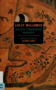 Cover of: Lolly Willowes, or, The loving huntsman