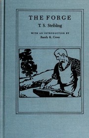 Cover of: The forge by T. S. Stribling