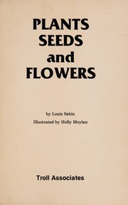 Cover of: Plants, seeds, and flowers by Louis Sabin
