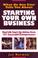 Cover of: What No One Ever Tells You About Starting Your Own Business