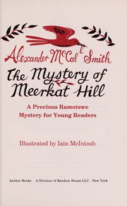 Cover of: The mystery of Meerkat Hill by Alexander McCall Smith