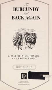 Cover of: To burgundy and back again | Roy Cloud