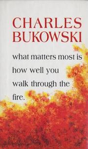 Cover of: What matters most is how well you walk through the fire