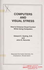 Cover of: Computers and visual stress | Edward C. Godnig