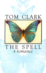 Cover of: The Spell by Tom Clark, Tom Clark