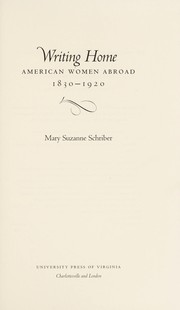 Cover of: Writing home: American women abroad, 1830-1920