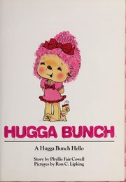 Cover of: A Hugga Bunch hello | Phyllis Fair Cowell