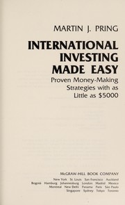 Cover of: International investing made easy: proven money-making strategies with as little as $5000