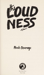 Cover of: The loudness | Nick Courage