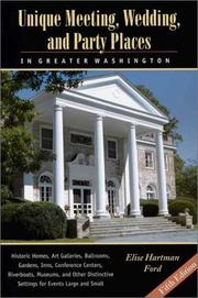 Cover of: Unique Meeting, Wedding, and Party Places in Greater Washington by Elise Ford, Elise Ford