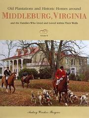 Old Plantations and Historic Homes Around Middleburg Virginia by Audrey Windsor Bergner