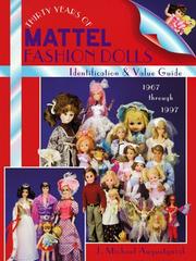 Cover of: Thirty years of Mattel fashion dolls: identification & value guide, 1967 through 1997