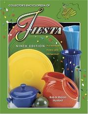 Cover of: Collector's encyclopedia of Fiesta, plus Harlequin, Riviera and Kitchen Kraft: Bob & Sharon Huxford.