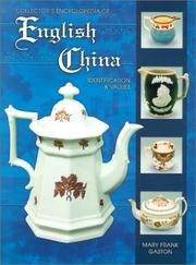 Cover of: The collectors encyclopedia of English china by Mary Frank Gaston
