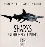 Cover of: Fantastic facts about sharks and other sea creatures by Jason Hook