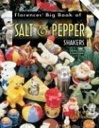 Cover of: Florence's big book of salt & pepper shakers: identification & value guide