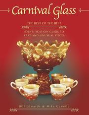 Cover of: Carnival Glass: The Best of the Best : Identification Guide to Rare and Unusual Pieces