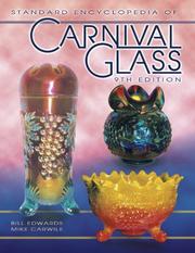 Cover of: Standard encyclopedia of carnival glass by Edwards, Bill.