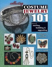 Cover of: Collecting costume jewelry 101: the basics of starting, building & upgrading : identification and value guide