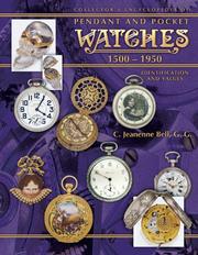 Cover of: Collector's encyclopedia of pendant and pocket watches, 1500-1950: identification and values