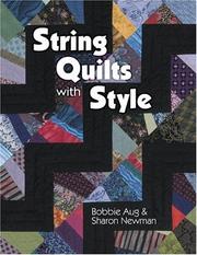 Cover of: String Quilts With Style by Bobbie A. Aug, Sharon Newman