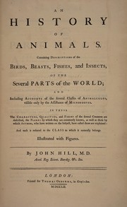 Cover of: A general natural history; or, new and accurate descriptions of the animals, vegetables and minerals, of the different parts of the world; with their virtues and uses, as far as hitherto certainly known, in medicine and mechanics ... Including the history of the materia medica, pictoria, and tinctoria, of the present and earlier ages ... with a great number of figures, elegantly engraved