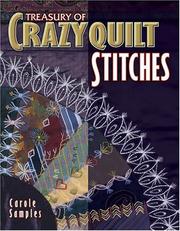 Cover of: Treasury of Crazyquilt Stitches: A Comprehensive Guide to Traditional Hand Embroidery Inspired by Antique Crazyquilts