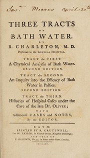 Cover of: Three tracts on Bath water | Rice Charleton