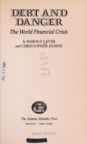 Cover of: Debt and danger by Harold Lever