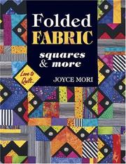 Cover of: Folded Fabric Squares and More (Love to Quilt)