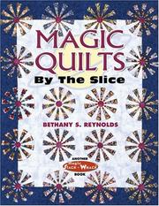 Cover of: Magic Quilts by the Slice: Another Magic Stack-n-Whack Book