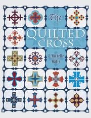 The Quilted Cross by J. Michelle Watts